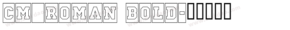 CM_Roman Bold字体转换